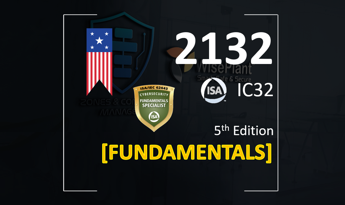 2132: Using the ISA/IEC-62443 Standard to Protect Control Systems (IC32) 2