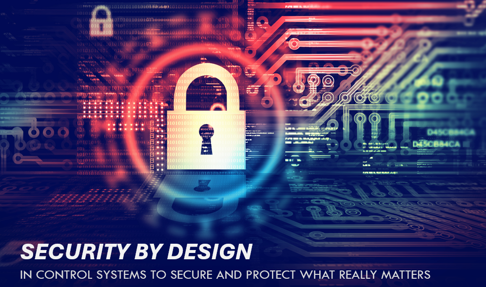 Security By Design in Industrial Cybersecurity